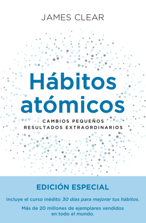 HABITOS ATOMICOS:CAMBIO PEQUEÑOS, RESULTADOS