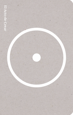 ACTO DE CREAR, EL (EDICION ESPECIAL)
