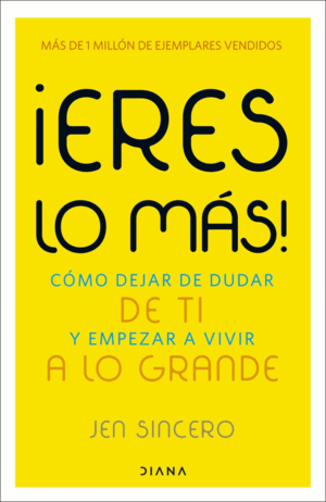¡ERES LO MÁS!