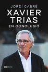 XAVIER TRIAS. EN CONCLUSIO