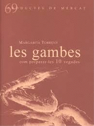 LES GAMBES, COM PREPARA-LES 10 VEGADES