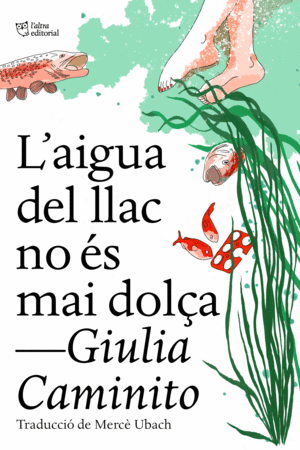 L'AIGUA DEL LLAC NO ÉS MAI DOLÇA