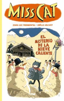 MISS CAT 3- EL MISTERIO DE LA NIEVE CALIENTE