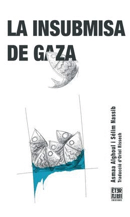 LA INSUBMISA DE GAZA