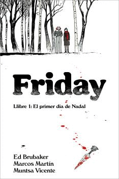 FRIDAY 1. EL PRIMER DIA DE NADAL