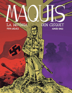 MAQUIS. LA HISTÒRIA DEN CISQUET