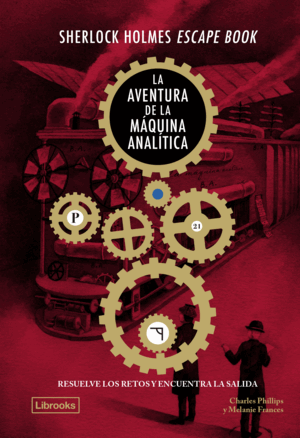 SHERLOCK HOLMES ESCAPE BOOK. LA AVENTURA DE LA MAQUINA ANALI