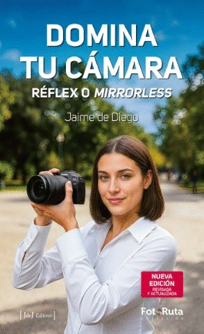 DOMINA TU CÁMARA. RÉFLEX O MIRRORLESS.