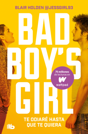 TE ODIARÉ HASTA QUE TE QUIERA (BAD BOY'S GIRL 1)