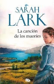 LA CANCIÓN DE LOS MAORÍES (TRILOGÍA DE LA NUBE BLANCA 2)