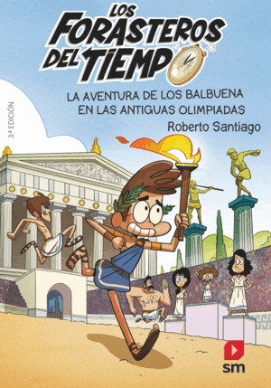 LOS FORASTEROS DEL TIEMPO 8: LA AVENTURA DE LOS BALBUENA EN LAS ANTIGUAS OLIMPIA