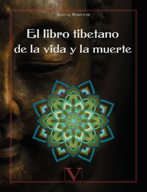 EL LIBRO TIBETANO DE LA VIDA Y LA MUERTE