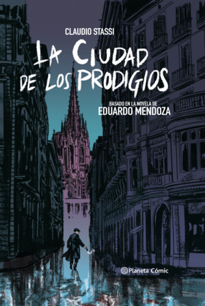 LA CIUDAD DE LOS PRODIGIOS (NOVELA GRÃ­FICA)
