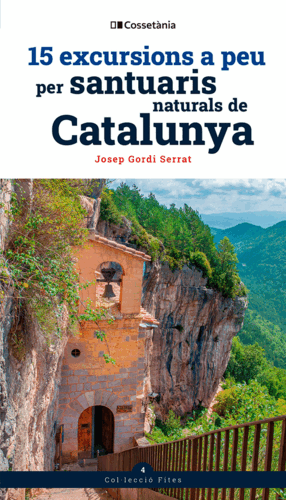 15 EXCURSIONS A PEU PER SANTUARIS NATURALS DE CATALUNYA