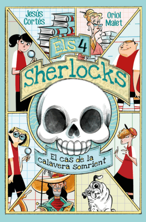 ELS 4 SHERLOCKS 6. CAS DE LA CALAVERA SOMRIENT