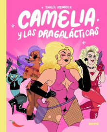 CAMELIA Y LAS DRAGALACTICAS