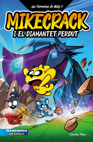 LAS PERRERÍAS DE MIKE 2. MIKECRACK I EL DIAMANTET PERDUT
