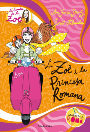 5. LA ZOÈ I LA PRINCESA ROMANA