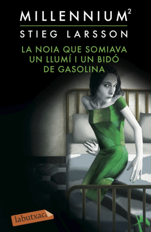 LA NOIA QUE SOMIAVA UN LLUMÍ I UN BIDÓ DE GASOLINA (SÈRIE MILLENNIUM 2)