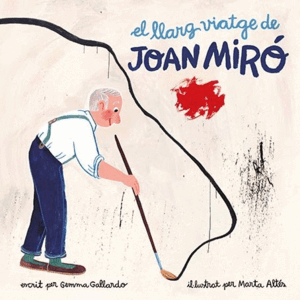 EL LLARG VIATGE DE JOAN MIRÓ