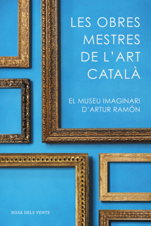 LES OBRES MESTRES DE L´ART CATALÀ