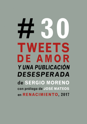 TREINTA TWEETS DE AMOR Y UNA PUBLICACION DESESPERA