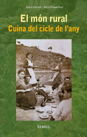 EL MON RURAL. CUINA DEL CICLE DE L'ANY