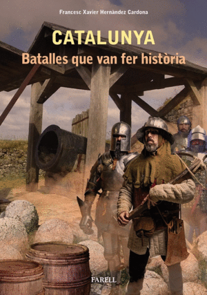 CATALUNYA. BATALLES QUE VAN FER HISTORIA
