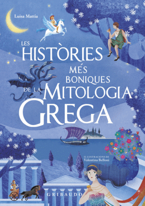 LAS HISTÒRIES MÉS BONIQUES DE LA MITOLOGIA GREGA