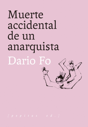 MUERTE ACCIDENTAL DE UN ANARQUISTA