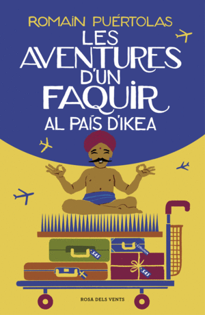 LES AVENTURES D´UN FAQUIR AL PAIS D´IKEA