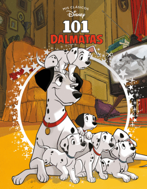 101 DALMATAS (MIS CLASICOS DISNEY)