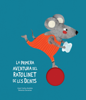 PRIMERA AVENTURA DEL RATOLINET DE LES DENTS,LA - N