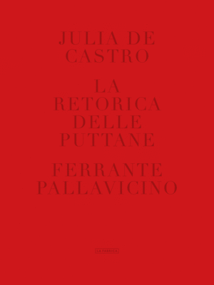 RETORICA DELLE PUTTANE, LA
