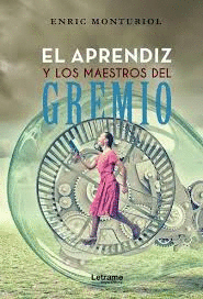 EL APRENDIZ Y LOS MAESTROS DEL GREMIO