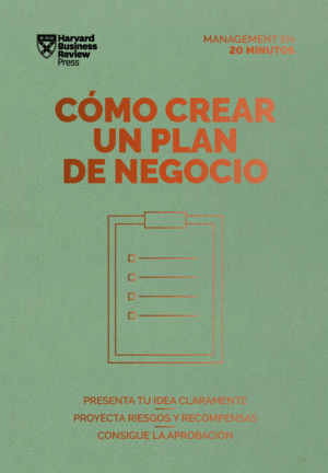 CÓMO CREAR UN PLAN DE NEGOCIO. SERIE MANAGEMENT EN 20 MINUTOS