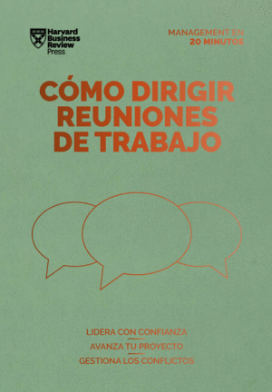 CÓMO DIRIGIR REUNIONES DE TRABAJO. SERIE MANAGEMENT EN 20 MINUTOS