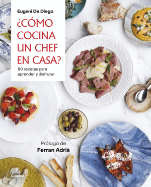 ¿CÓMO COCINA UN CHEF EN CASA?