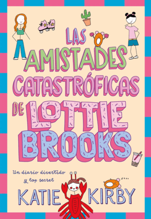 LAS AMISTADES CATASTRÓFICAS DE LOTTIE BROOKS