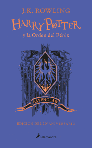 HARRY POTTER Y LA ORDEN DEL FENIX (EDICION RAVENCLAW DE 20º ANIVERSARIO)