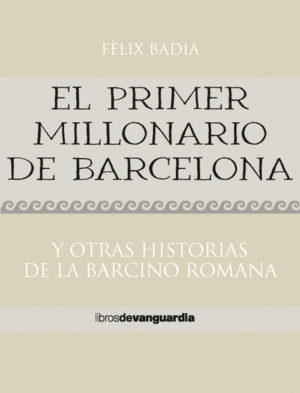 EL PRIMER MILLONARIO DE BARCELONA