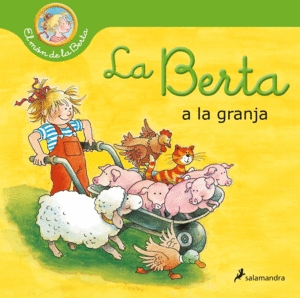 LA BERTA A LA GRANJA (EL MÓN DE LA BERTA)