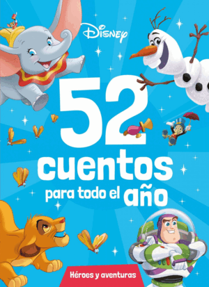 DISNEY. 52 CUENTOS PARA TODO EL AÑO.A  HEROES Y AV