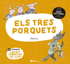 DUES LECTURES. ELS TRES PORQUETS. LES SET CABRETES