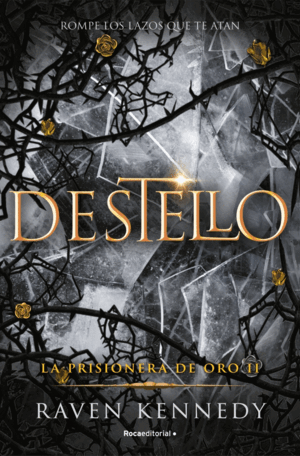 DESTELLO (LA PRISIONERA DE ORO 2)
