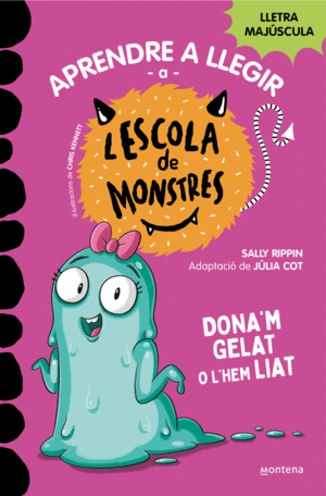 ESCOLA DE MONSTRES 10. DONA'M UN GELAT O