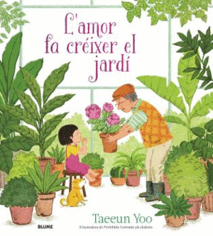 L'AMOR FA CRÉIXER EL JARDÍ