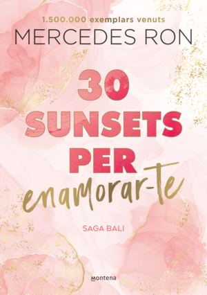 30 SUNSETS PER ENAMORAR-TE (EDICIÓ EN CATALÀ) (BALI 1)