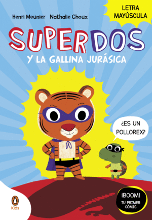 SUPERDOS 1  Y LA GALLINA JURÁSICA