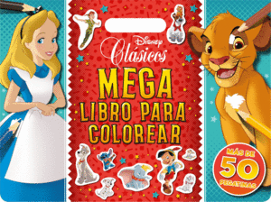 CLASICOS DISNEY. MEGALIBRO PARA COLOREAR